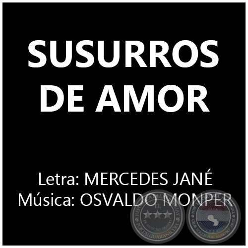 SUSURROS DE AMOR - Música: OSVALDO MONPER